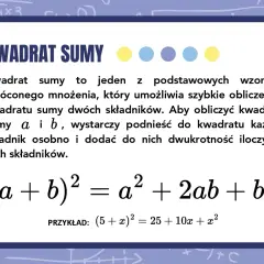 Wzór skróconego mnożenia na kwadrat sumy: (a + b)² = a² + 2ab + b². Przykład: (5 + x)² = 25 + 10x + x².