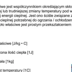 Wzór na ciepło właściwe (c) opisuje, jak łatwo zmienić temperaturę ciała. Im wyższe ciepło właściwe, tym więcej energii potrzeba.