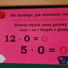 Dla każdego, jak marzenie, jest przez zero (0) liczb mnożenie! Zawsze wynik masz gotowy – zero – no i kłopot z głowy! 12 razy zero to zero. 5 razy zero to zero.
