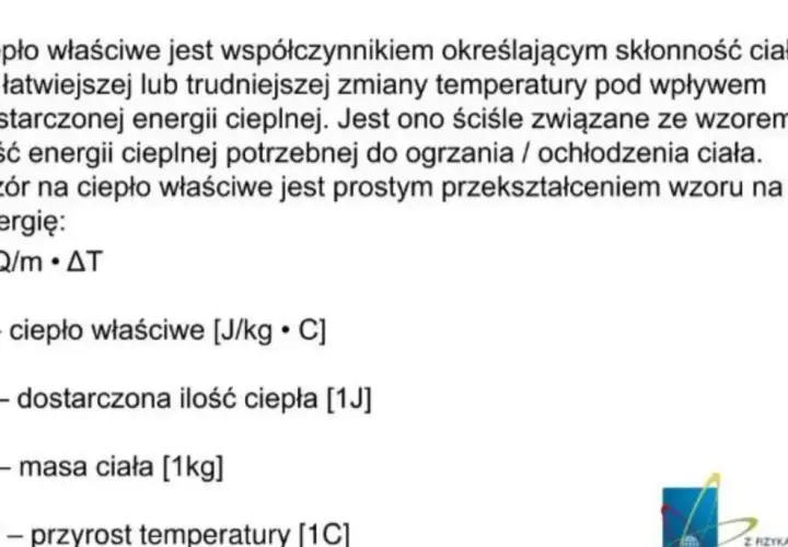 Wzór na ciepło właściwe (c) opisuje, jak łatwo zmienić temperaturę ciała. Im wyższe ciepło właściwe, tym więcej energii potrzeba.