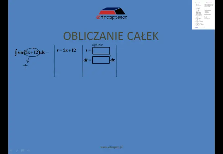 Obliczanie całek: całka z sin(5x+12)dx. Stosujemy całkowanie przez podstawienie, gdzie t=5x+12.