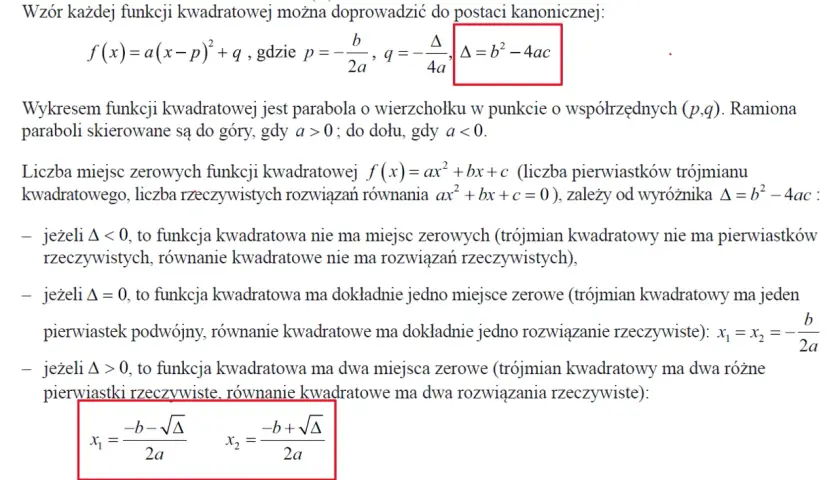 Wyróżnik trójmianu kwadratowego Δ = b² - 4ac określa liczbę rozwiązań równania kwadratowego.