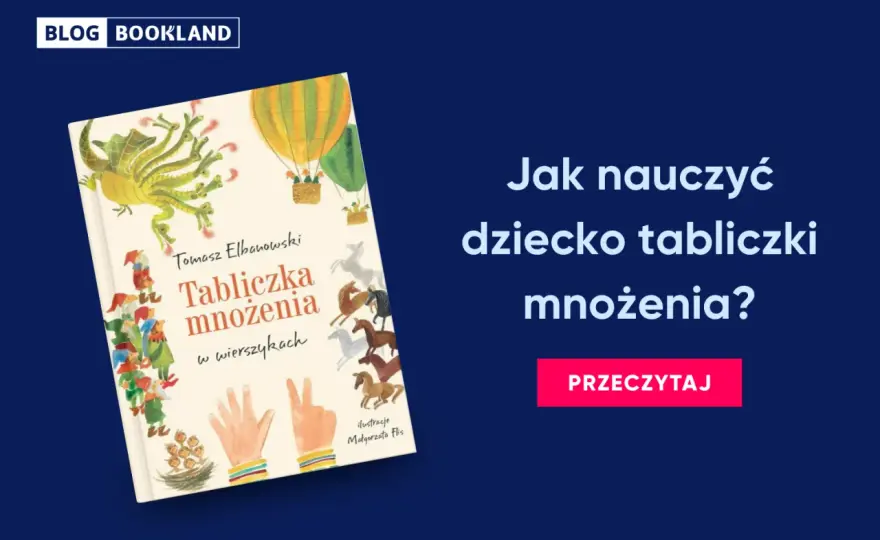 Jak nauczyć dziecko tabliczki mnożenia? Bez wkuwania!