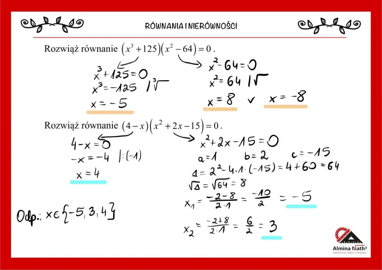 Rozwiązywanie równań wielomianowych: (x³+125)(x²-64)=0 daje x=-5, x=8, x=-8. Drugie równanie (4-x)(x²+2x-15)=0 ma rozwiązania x=4, x=3, x=-5.