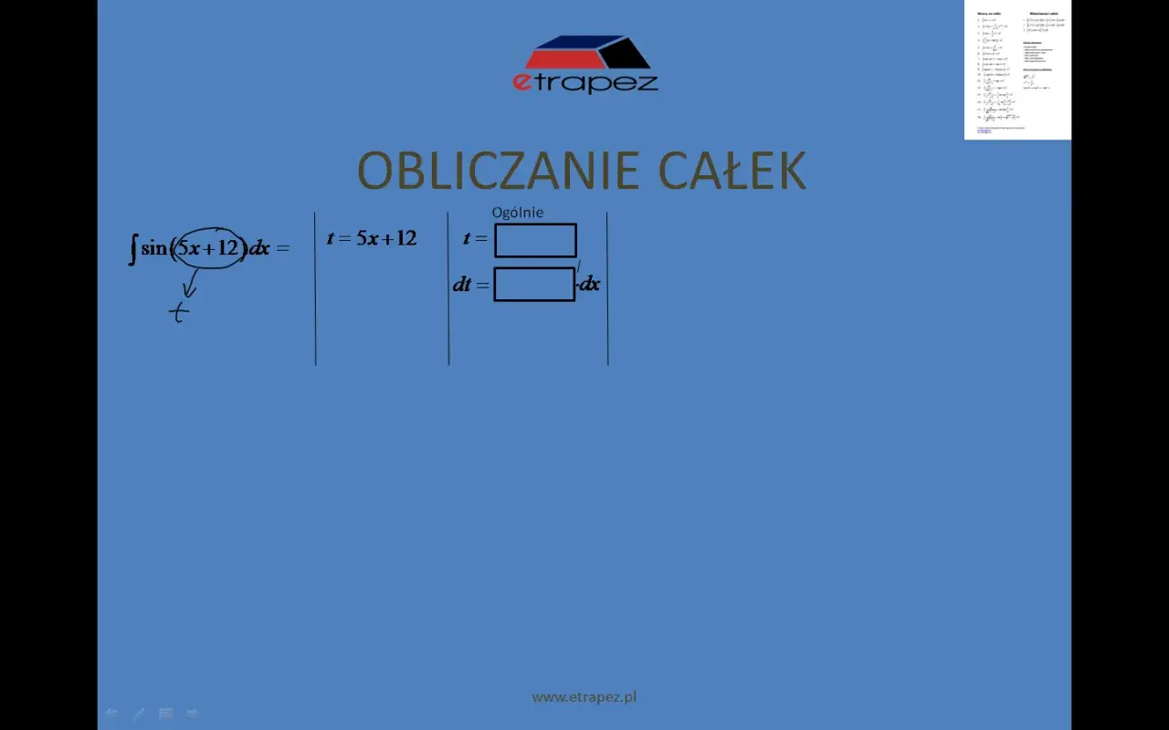 Obliczanie całek: całka z sin(5x+12)dx. Stosujemy całkowanie przez podstawienie, gdzie t=5x+12.